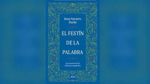 Portada del libro �El fest�n de la palabra�, de Rosa Navarro Dur�n.�Editado por Ariel