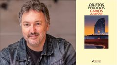 Carlos Zan�n (Barcelona, 1966). A la derecha, portada de su nueva novela, �Objetos perdidos�, que edita el sello Salamandra.