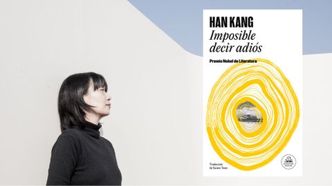 La nueva novela de la Premio Nobel Han Kang, Imposible decir adis.