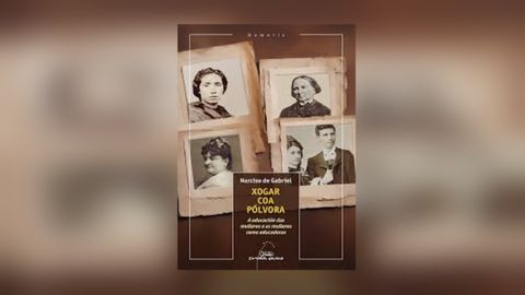 Narciso de Gabriel publica las �ltimas noticias sobre las dos maestras en su libro��Xogar coa p�lvora�