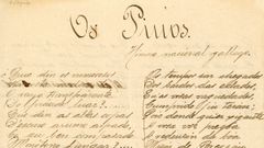 Himno galego: �Os Pinos� presentouse no 1890 para o certame musical do Orfe�n N�mero 4 da Coru�a. Escrito por Eduardo Pondal e con partitura de Pascual Veiga, e a orixe do himno galego