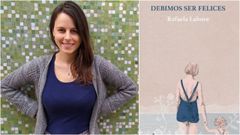 Rafaela Lahore debuta como escritora con la novela �Debimos ser felices� (La Navaja Suiza). 