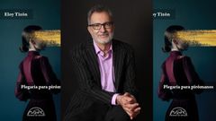 El escritor Eloy Tiz�n, autor de �Plegaria para pir�manos�.