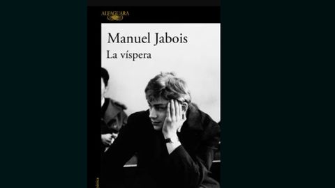 &laquo;La v&iacute;spera&raquo; es la novela m&aacute;s reciente del escritor y periodista Manuel Jabois.