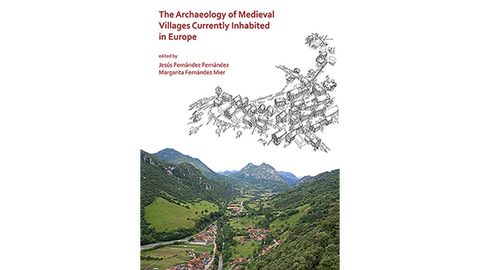 El llibru �The Archaeology of Medieval Villages Currently Inhabited in Europe�