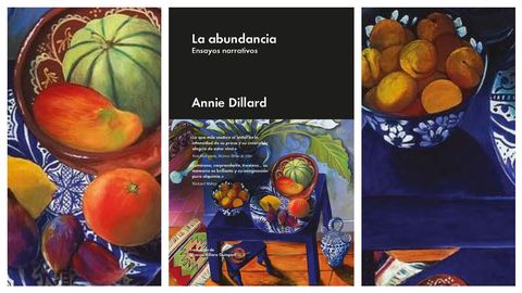 Portada de �La abundancia�, colecci�n de ensayos de Annie Dillard que edita el sello Malpaso