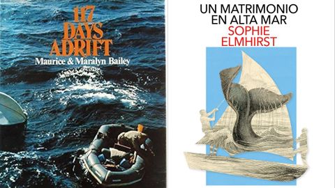 &laquo;117 d&iacute;as a la deriva&raquo; y&nbsp;&laquo;Un matrimonio en alta mar&raquo;