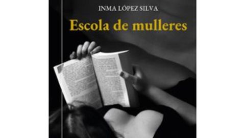 Portada de��Escola de mulleres�, de Inma L�pez Silva