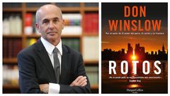 El escritor estadounidense Don Winslow. A la derecha, portada de su �ltimo libro, la colecci�n de cuentos �Rotos�