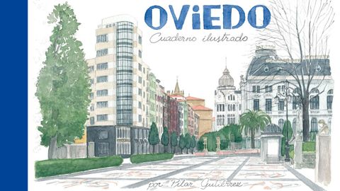 Portada del libro Oviedo cuaderno ilustrado de Pilar Gutirrez.