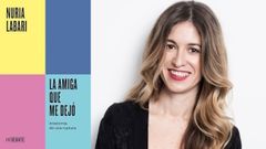 Nuria Labari, autora de �La amiga que me dej�.