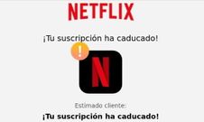 Captura del correo electrnico que suplanta a Netflix pidiendo datos bancarios avisando de una falsa suscripcin caducada.