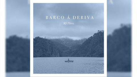 Portada de  Barco  deriva , na que se ve unha imaxe do videoclip gravado na Ribeira Sacra e que MJ Prez presentar o 18 de xaneiro en Chantada 